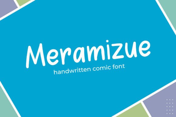 Meramizue: A Whimsical Comic Font for Designers